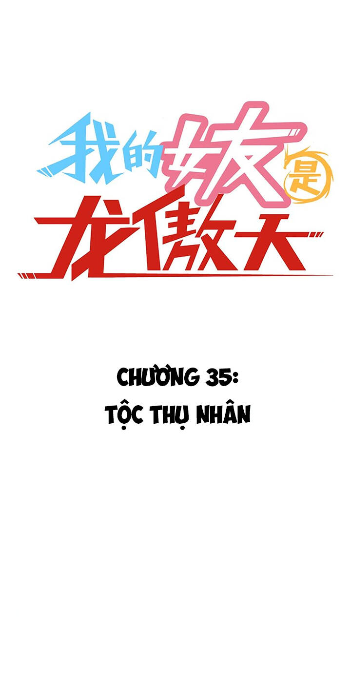 Bạn Gái Tôi Là Long Ngạo Thiên Chapter 35 - Trang 1