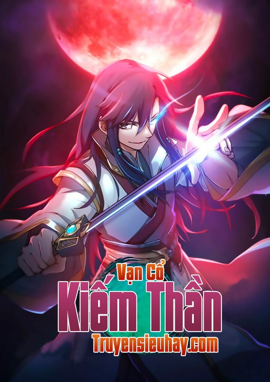 Vạn Cổ Kiếm Thần Chapter 10 - Trang 0