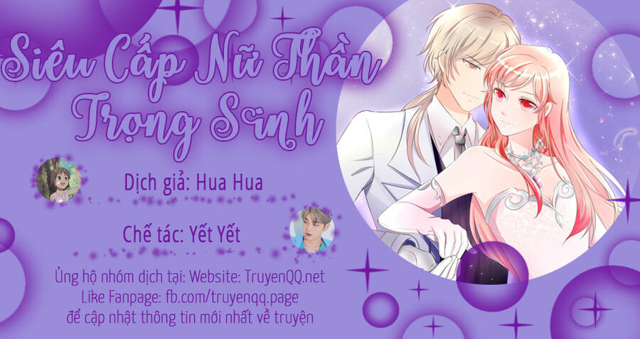 Siêu Cấp Nữ Thần Trọng Sinh Chapter 42 - Trang 0