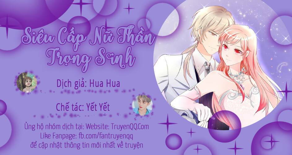 Siêu Cấp Nữ Thần Trọng Sinh Chapter 23 - Trang 0