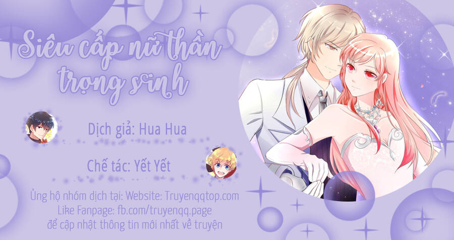 Siêu Cấp Nữ Thần Trọng Sinh Chapter 45 - Trang 26