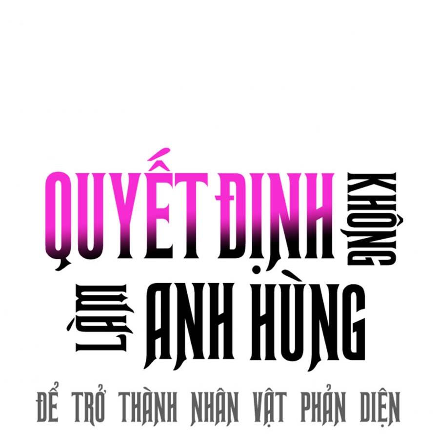 Không Làm Anh Hùng Để Trở Thành Nhân Vật Phản Diện Chapter 9 - Trang 73