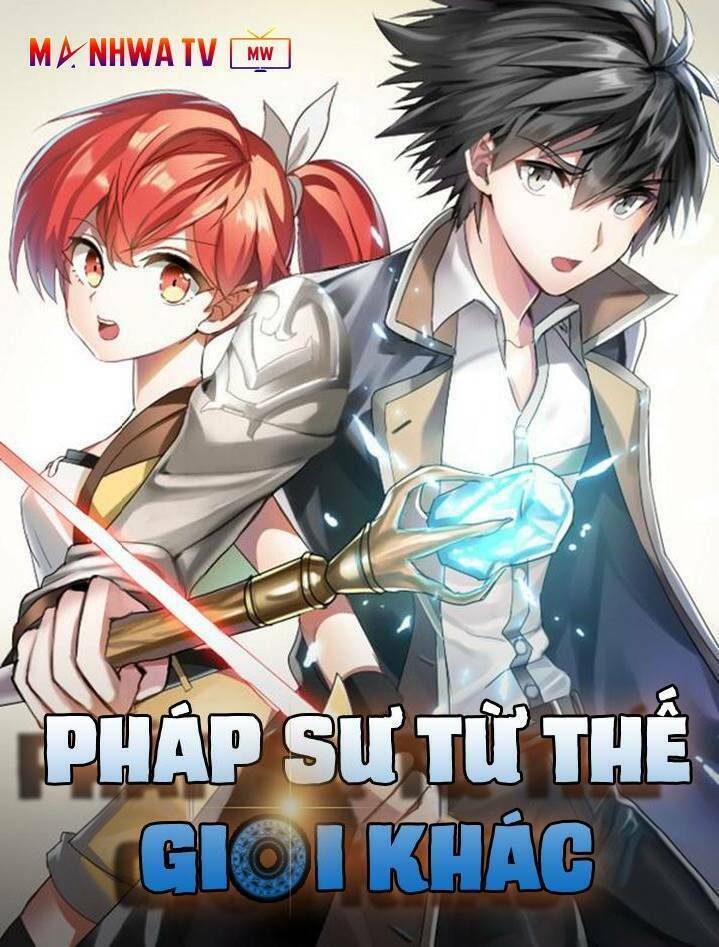 Pháp Sư Từ Thế Giới Khác Chapter 14 - Trang 1