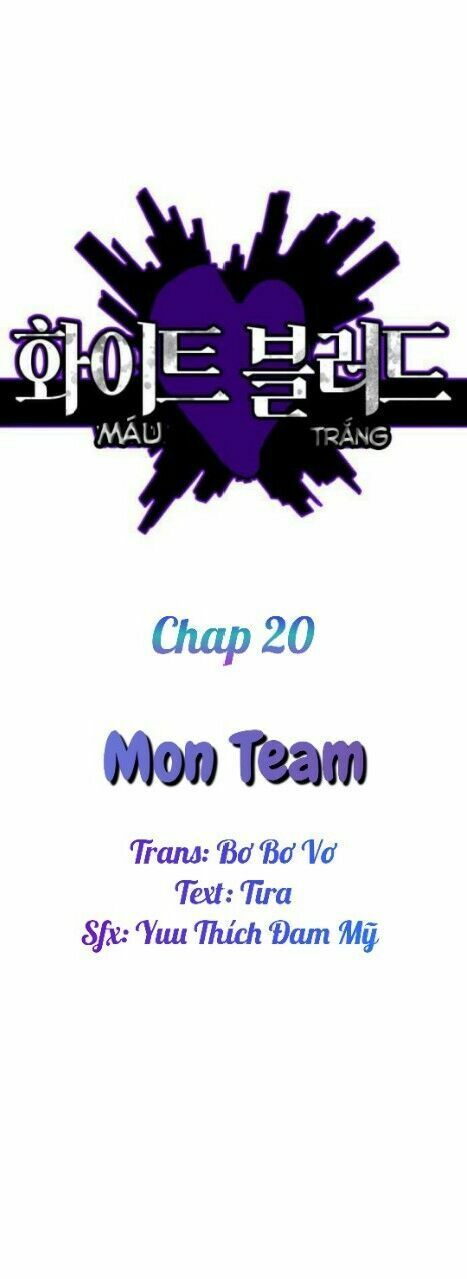 Máu Trắng Chapter 20 - Trang 0