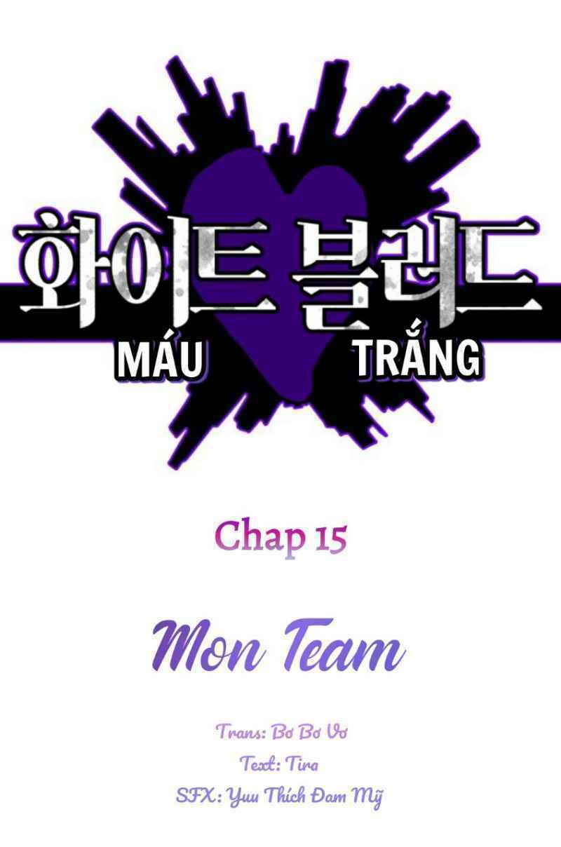 Máu Trắng Chapter 15 - Trang 1