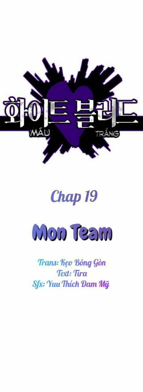 Máu Trắng Chapter 19 - Trang 1