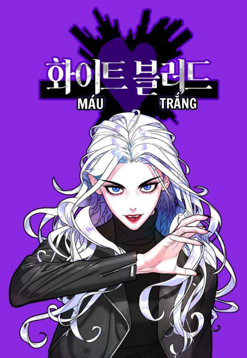 Máu Trắng Chapter 15 - Trang 0