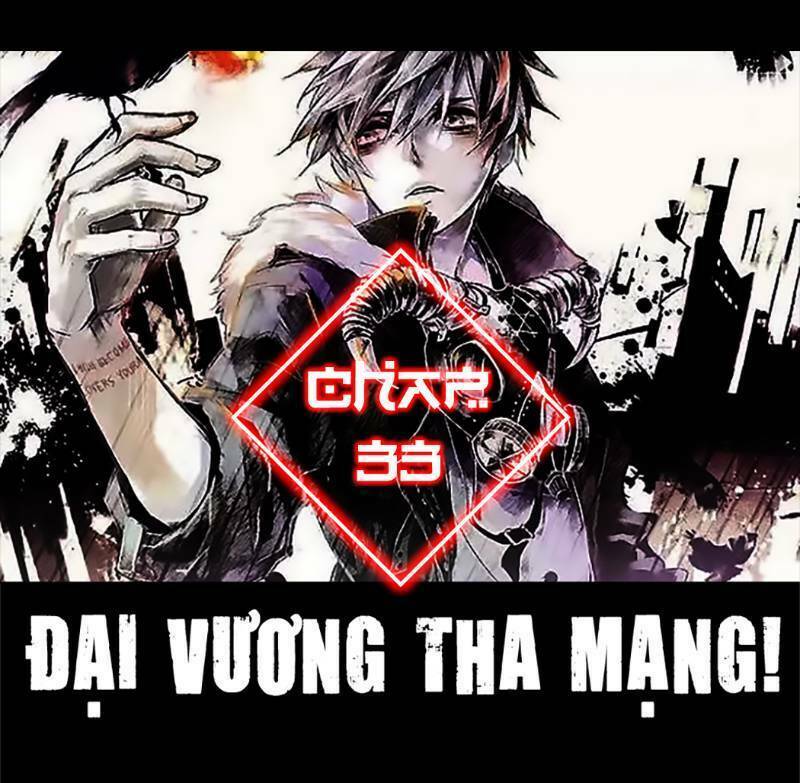 Đại Vương Tha Mạng Chapter 33 - Trang 0