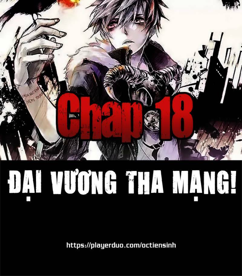 Đại Vương Tha Mạng Chapter 18 - Trang 0