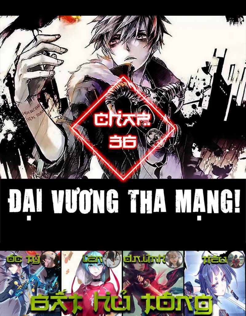 Đại Vương Tha Mạng Chapter 36 - Trang 1