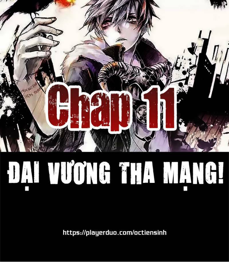 Đại Vương Tha Mạng Chapter 11 - Trang 0