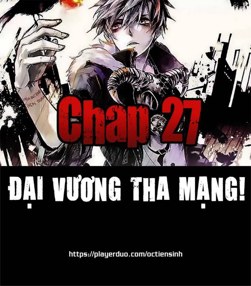 Đại Vương Tha Mạng Chapter 27 - Trang 0