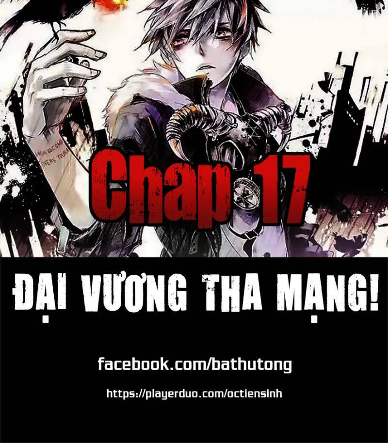 Đại Vương Tha Mạng Chapter 17 - Trang 0