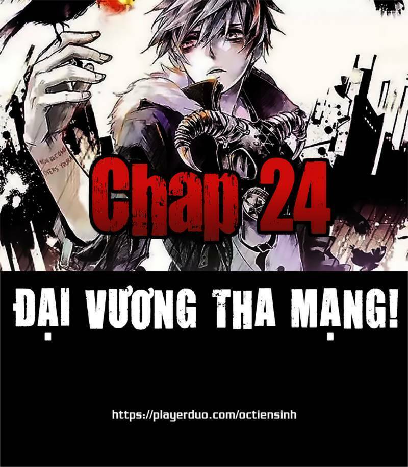 Đại Vương Tha Mạng Chapter 24 - Trang 0