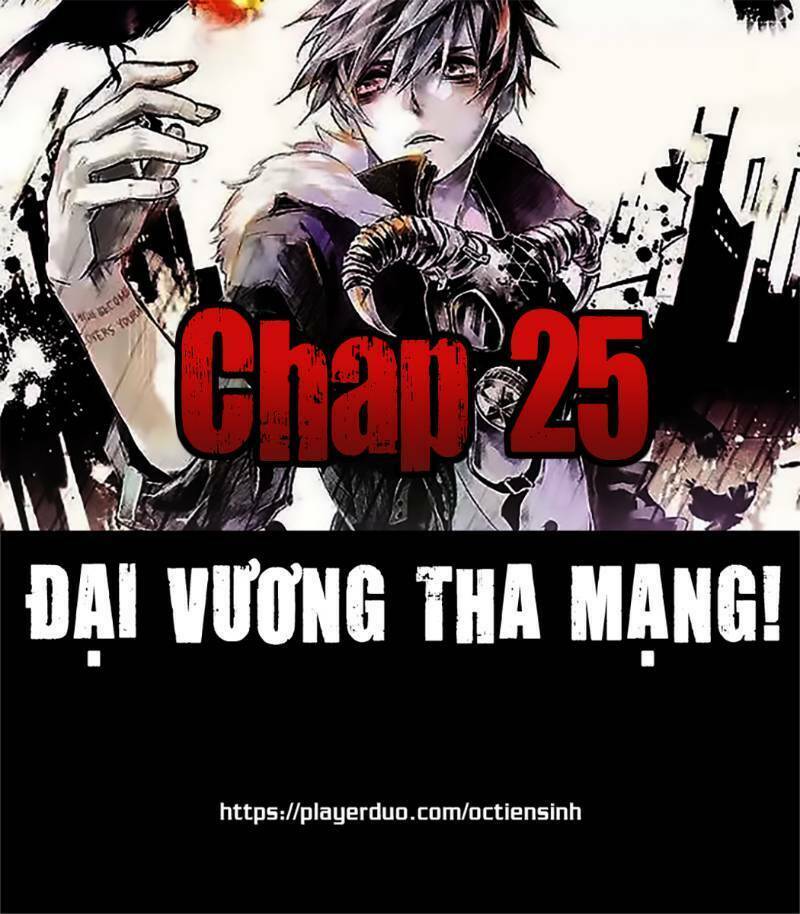 Đại Vương Tha Mạng Chapter 25 - Trang 0