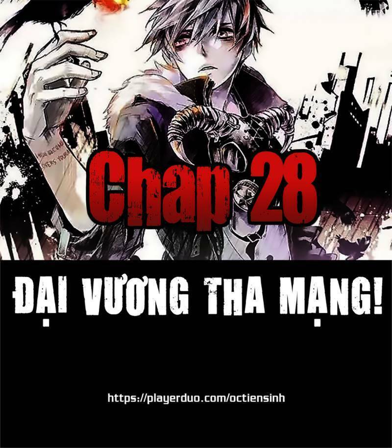 Đại Vương Tha Mạng Chapter 28 - Trang 0