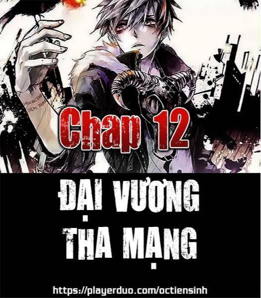 Đại Vương Tha Mạng Chapter 12 - Trang 0