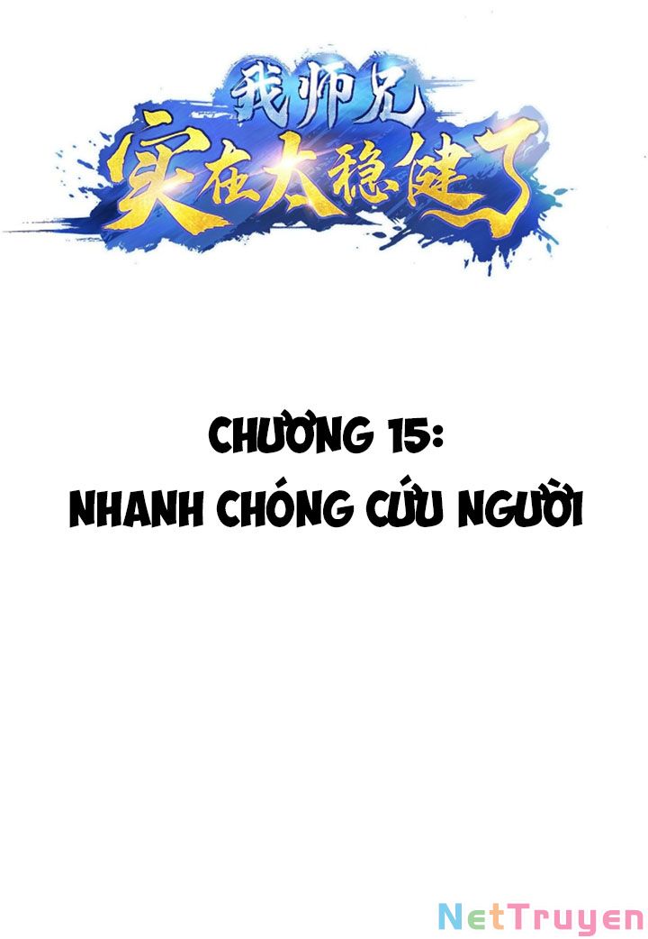 Sư Huynh Của Ta Quá Cẩn Thận Rồi Chapter 15 - Trang 2