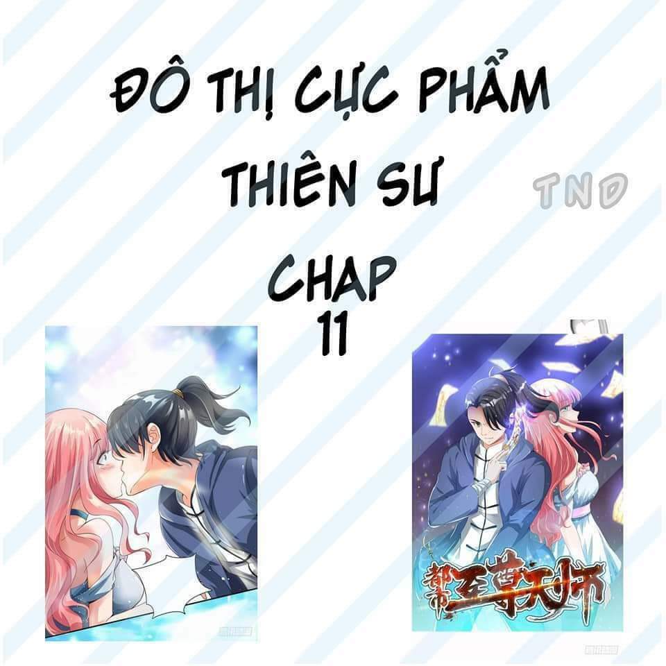 Đô Thị Chí Tôn Thiên Sư Chapter 11 - Trang 0