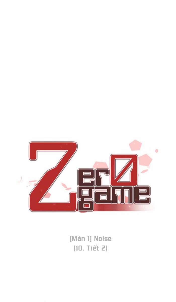 Zero Game Chapter 10 - Trang 37