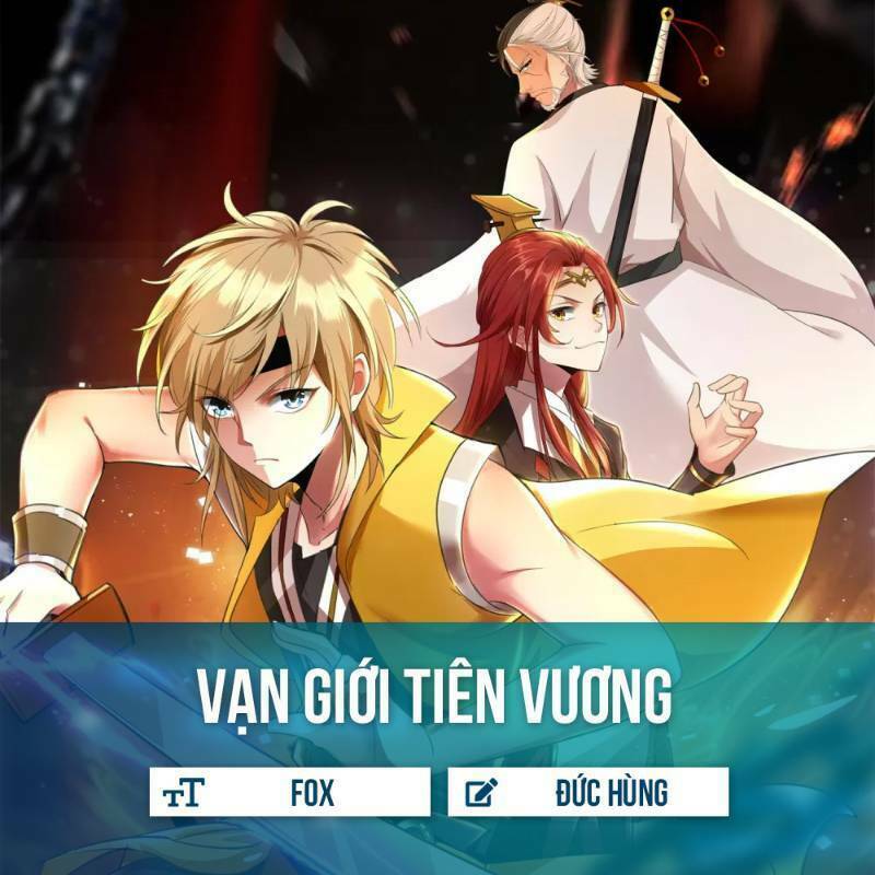 Vạn Giới Tiên Vương Chapter 10 - Trang 0