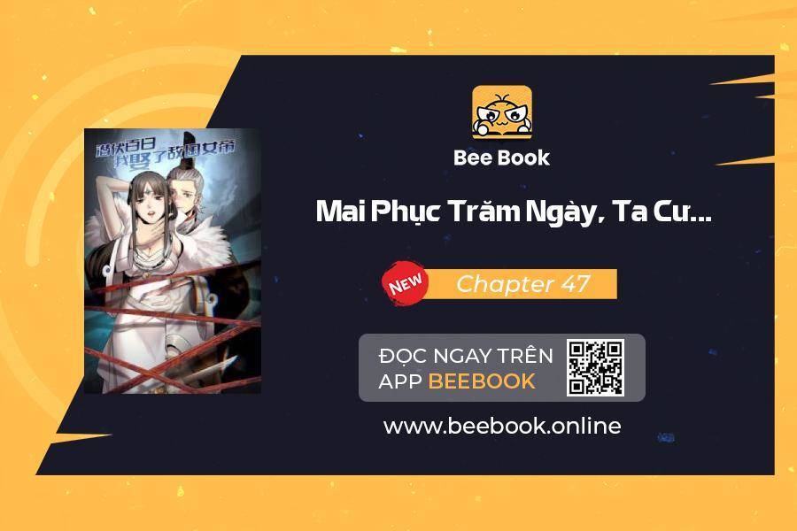 Ẩn Núp Trăm Ngày, Ta Cưới Luôn Nữ Đế Nước Địch Làm Vợ Chapter 47 - Trang 0