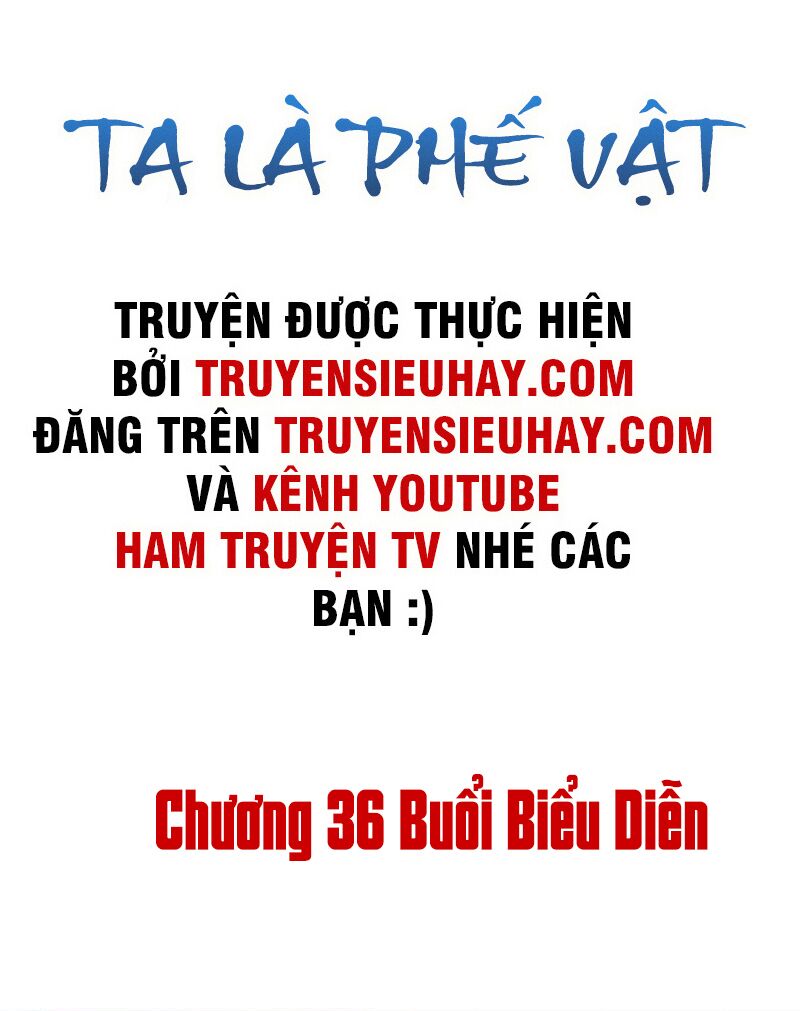 Ta Là Phế Vật Chapter 36 - Trang 1