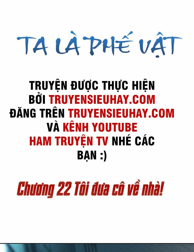 Ta Là Phế Vật Chapter 22 - Trang 1