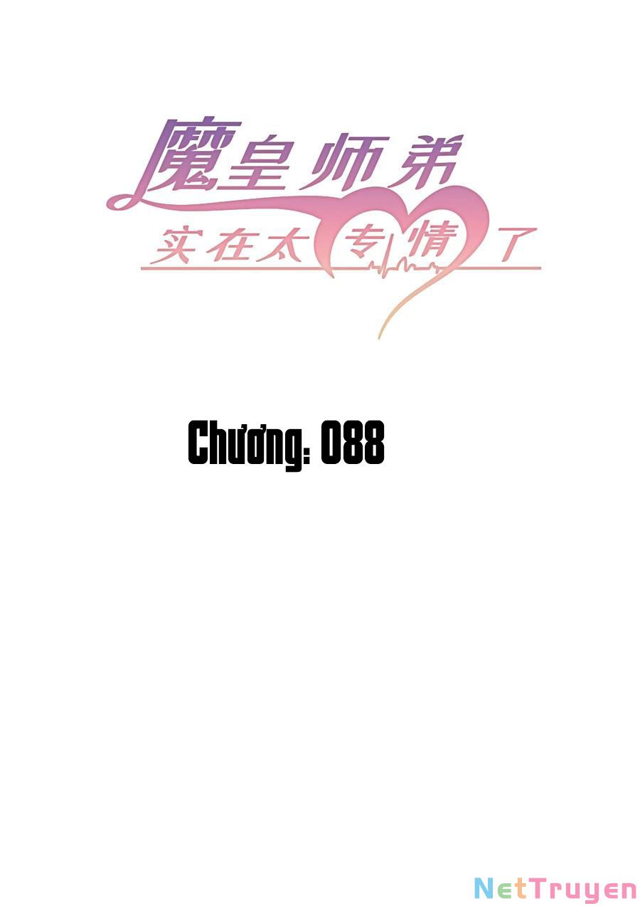 Ma Hoàng Sư Đệ Quả Thực Quá Chung Tình Chapter 88 - Trang 2