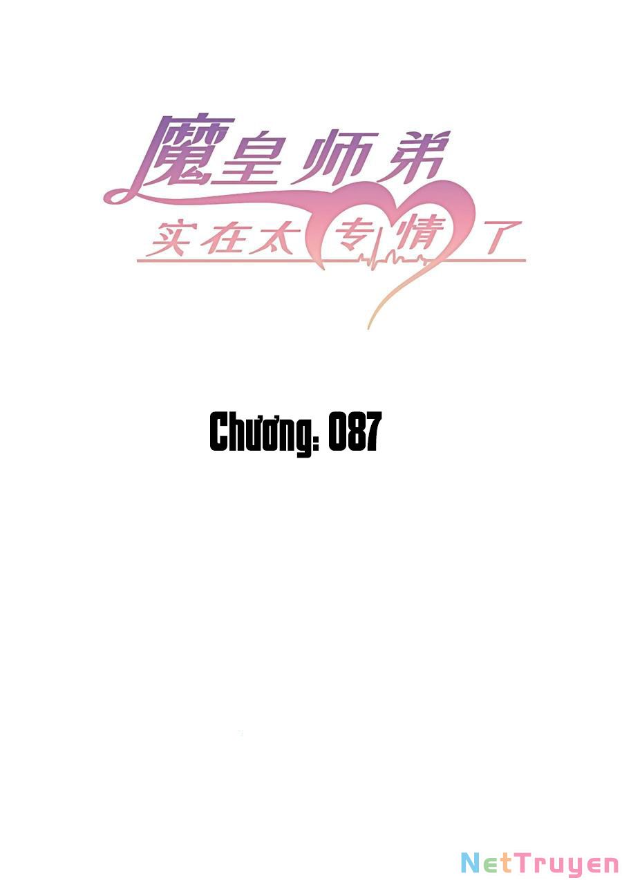 Ma Hoàng Sư Đệ Quả Thực Quá Chung Tình Chapter 87 - Trang 2