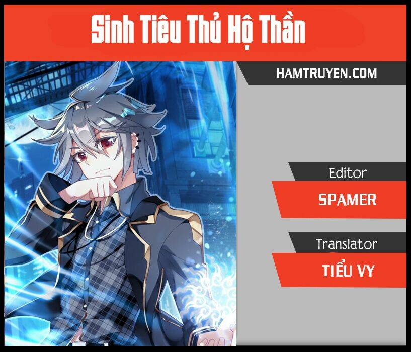 Sinh Tiêu Thủ Hộ Thần Chapter 1 - Trang 0