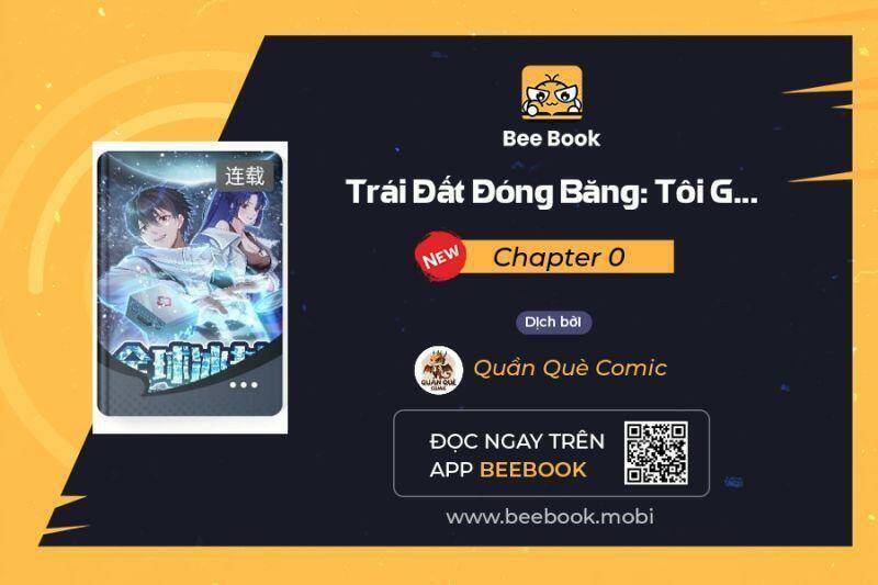 Toàn Cầu Băng Phong: Ta Chế Tạo Phòng An Toàn Tại Tận Thế Chapter 0 - Trang 0