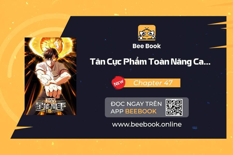 Tân Cực Phẩm Toàn Năng Cao Thủ Chapter 47 - Trang 0