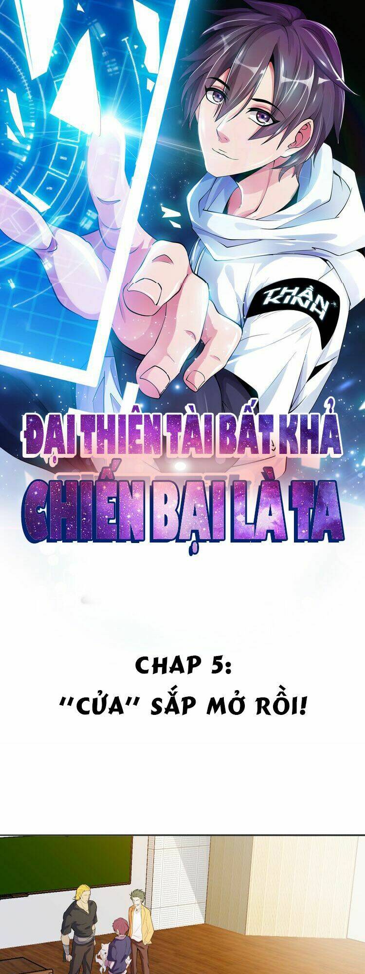 Đại Thiên Tài Bất Khả Chiến Bại Chính Là Ta Chapter 5 - Trang 0