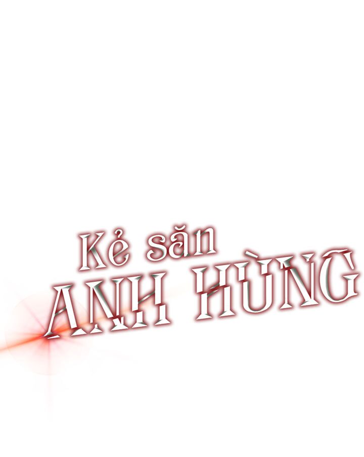 Kẻ Săn Anh Hùng Chapter 14 - Trang 68