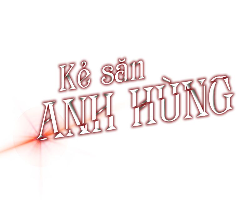 Kẻ Săn Anh Hùng Chapter 21 - Trang 62