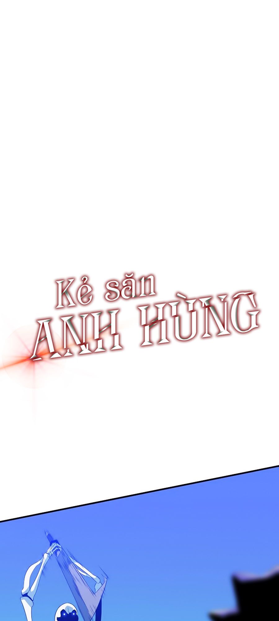 Kẻ Săn Anh Hùng Chapter 30 - Trang 6