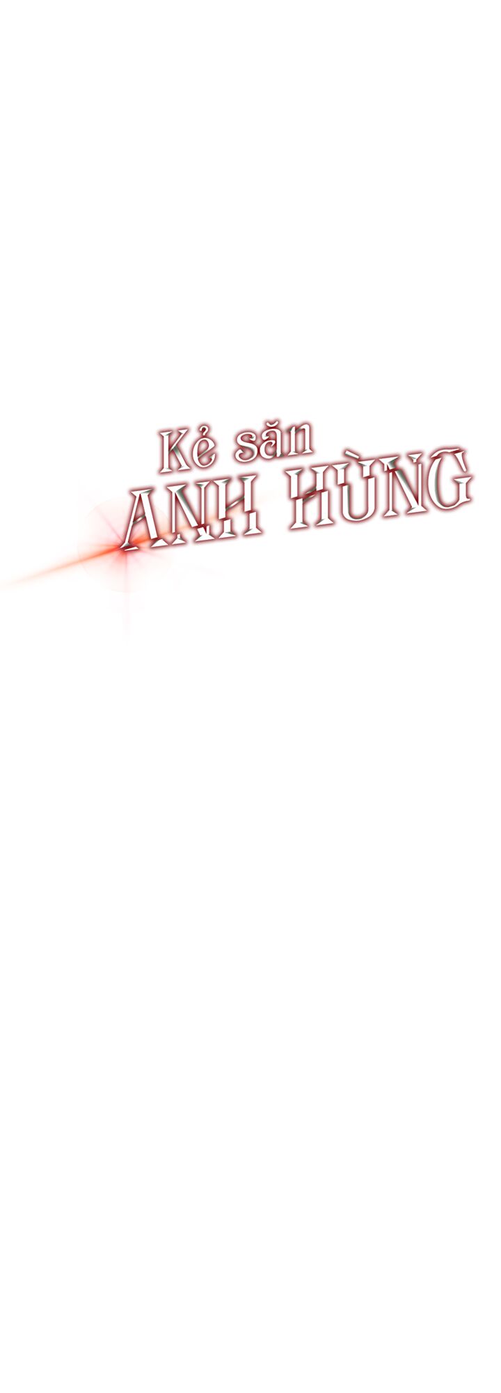 Kẻ Săn Anh Hùng Chapter 7 - Trang 7