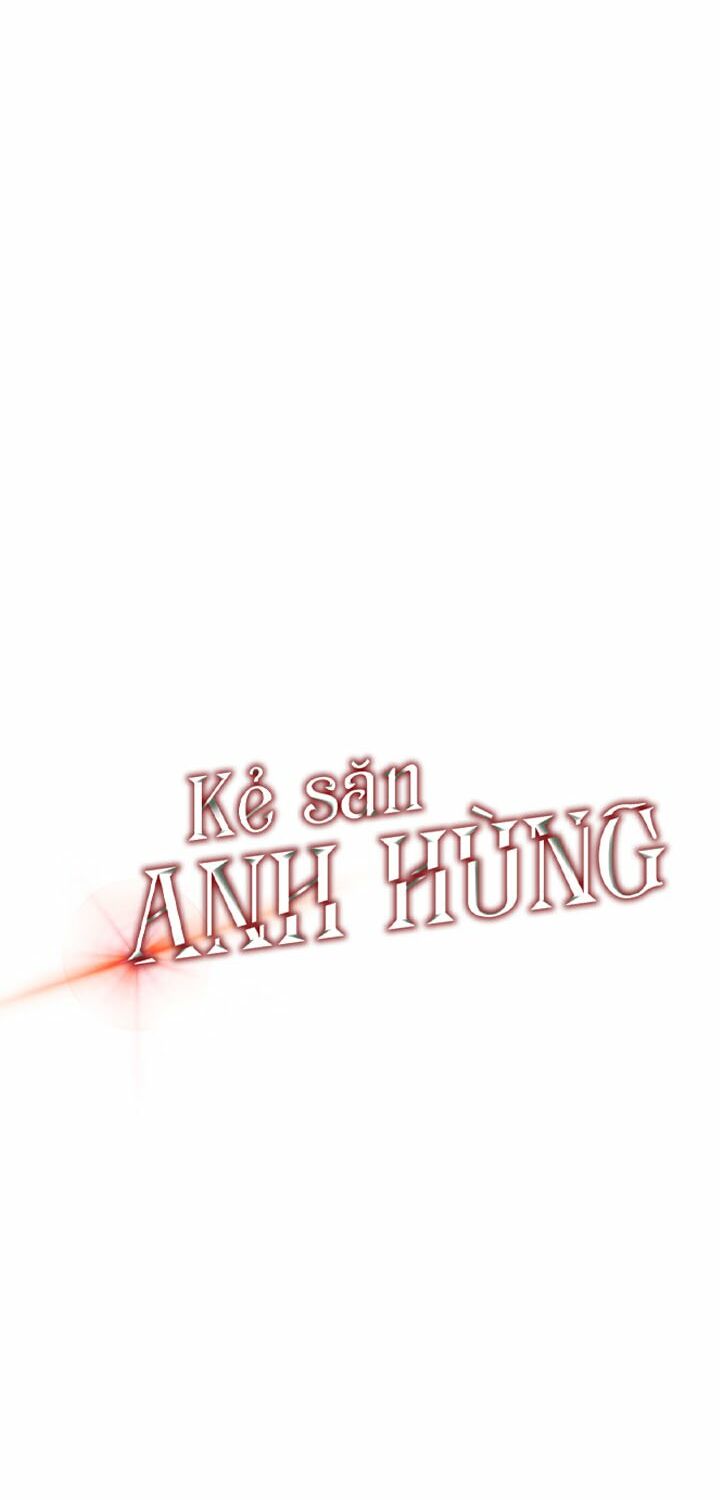 Kẻ Săn Anh Hùng Chapter 4 - Trang 50