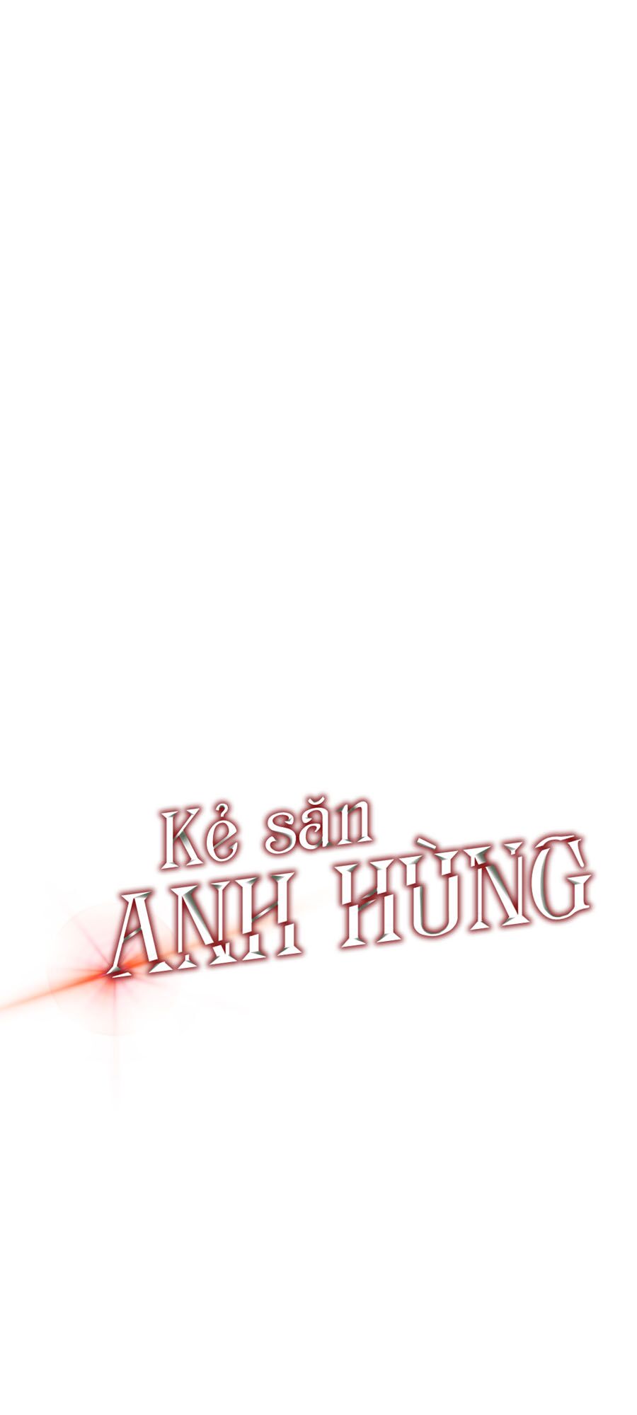 Kẻ Săn Anh Hùng Chapter 25 - Trang 7