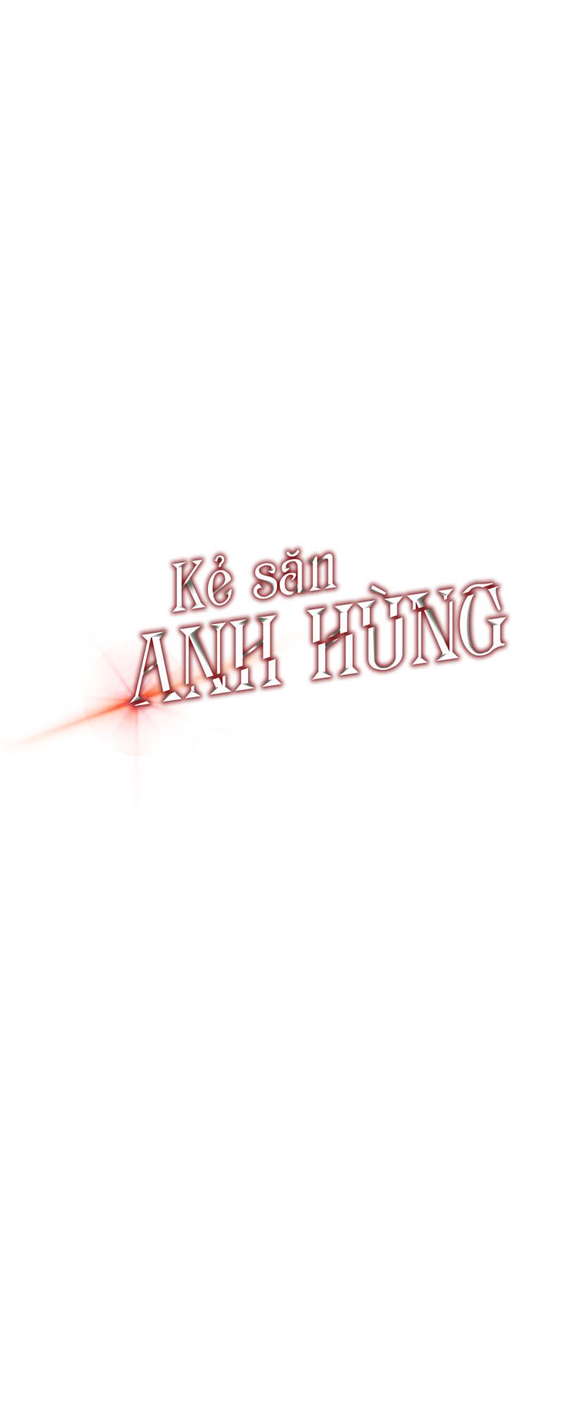 Kẻ Săn Anh Hùng Chapter 23 - Trang 5