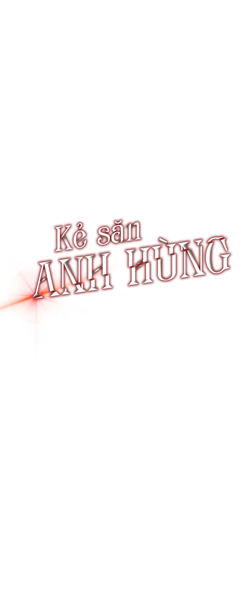 Kẻ Săn Anh Hùng Chapter 22 - Trang 7