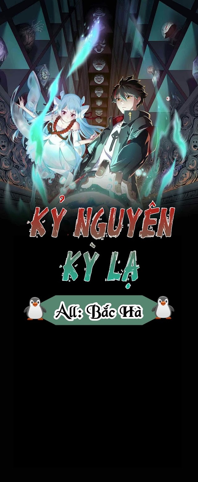 Kỷ Nguyên Kỳ Lạ Chapter 3 - Trang 0