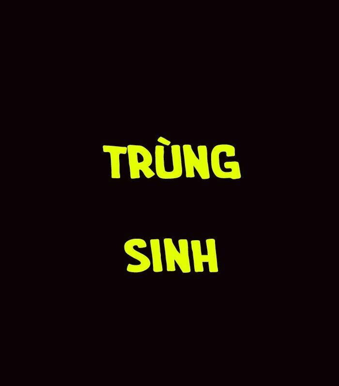 Trùng Sinh Đô Thị Thiên Tôn Chapter 0 - Trang 13