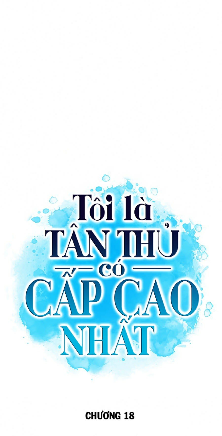 Tôi Là Tân Thủ Có Cấp Cao Nhất Chapter 18 - Trang 10