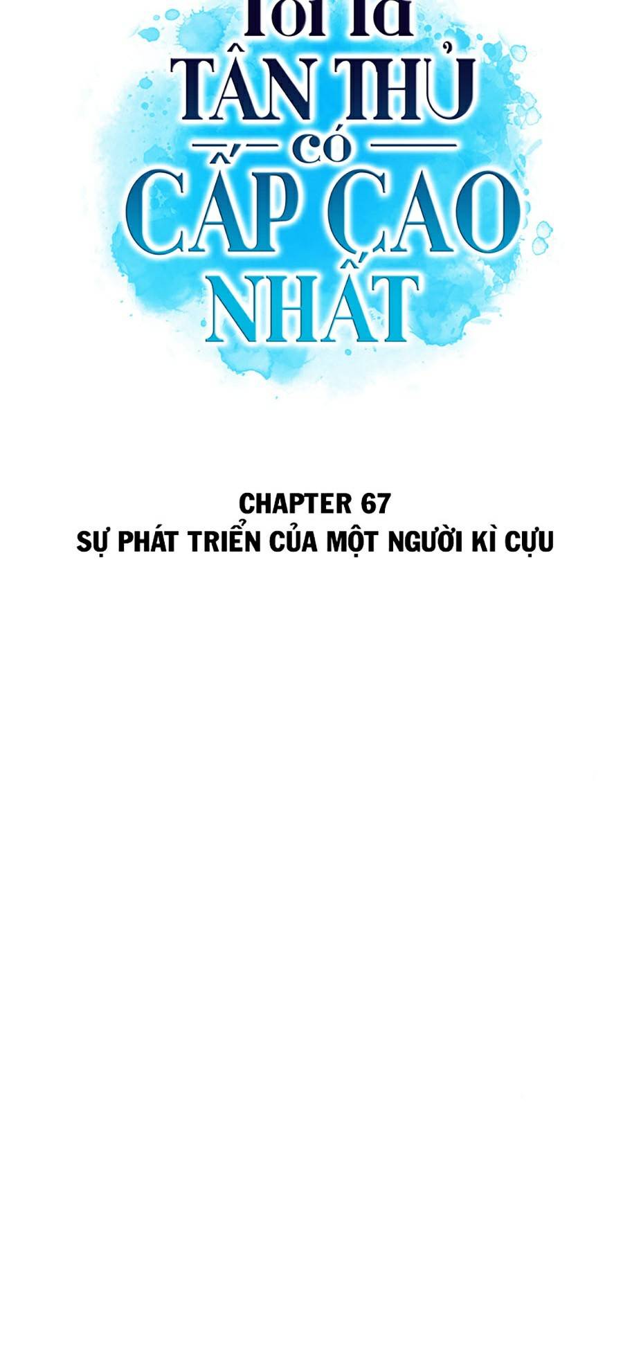 Tôi Là Tân Thủ Có Cấp Cao Nhất Chapter 67 - Trang 16