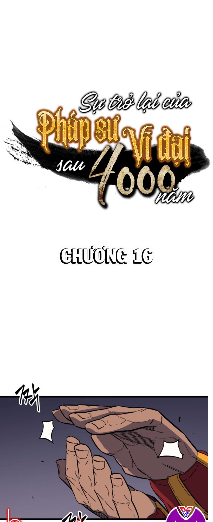 Sự Trở Lại Của Pháp Sư Vĩ Đại Sau 4000 Năm Chapter 16 - Trang 0