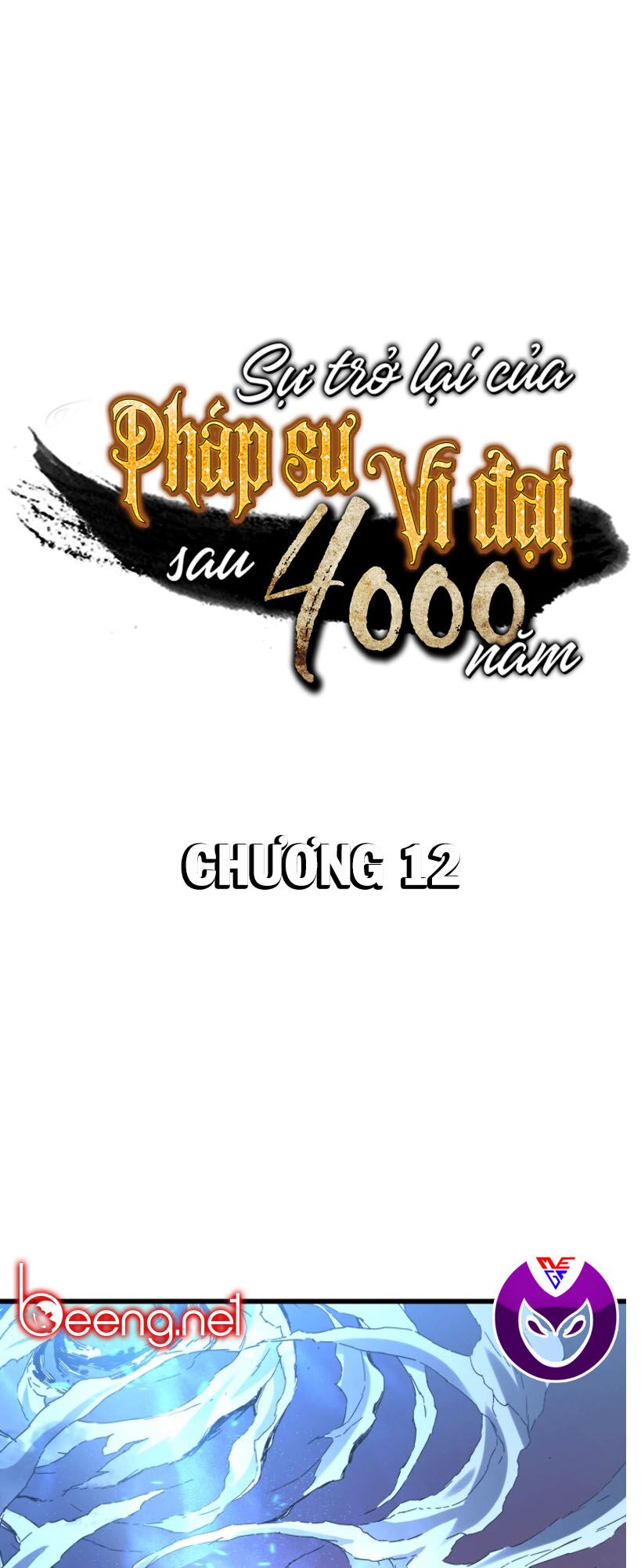 Sự Trở Lại Của Pháp Sư Vĩ Đại Sau 4000 Năm Chapter 12 - Trang 0