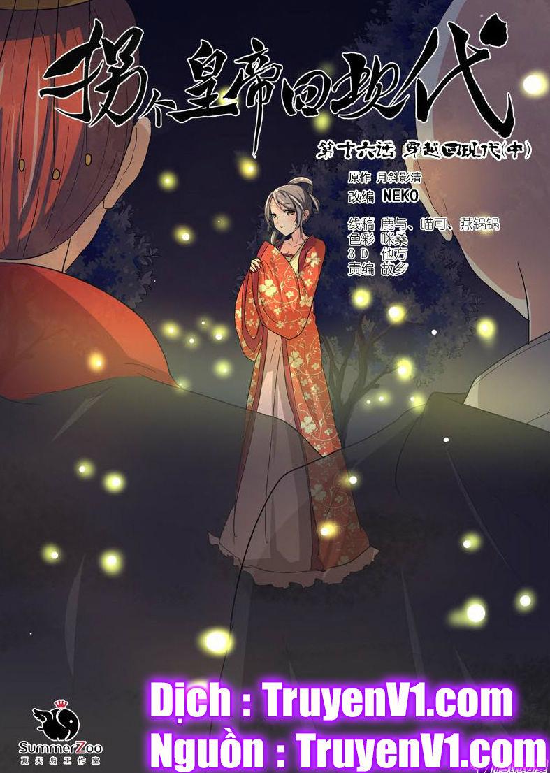 Bắt Cóc Hoàng đế Về Hiện đại Chapter 41 - Trang 1