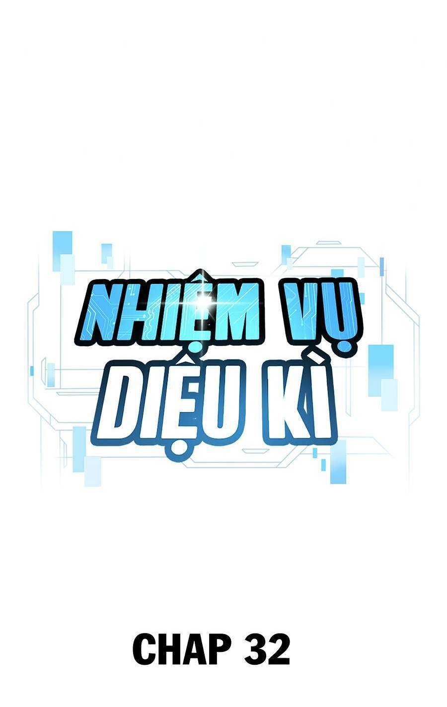 Nhiệm Vụ Diệu Kỳ Chapter 32 - Trang 28